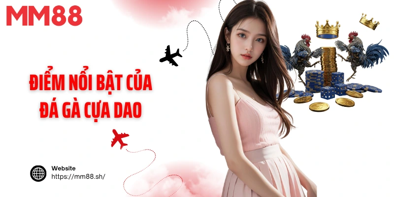 Điểm nổi bật của đá gà cựa dao