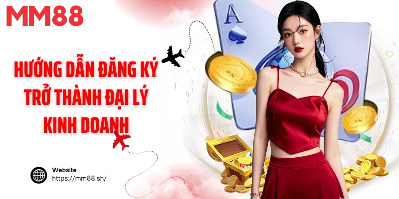 Hướng dẫn đăng ký trở thành đại lý kinh doanh