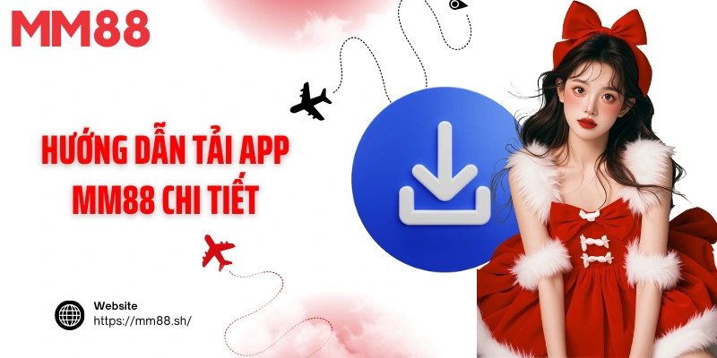 Hướng dẫn tải app MM88 chi tiết
