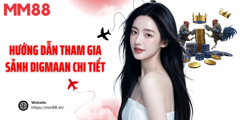 Hướng dẫn tham gia sảnh Digmaan chi tiết
